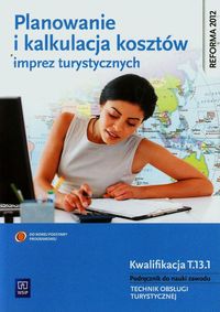 Planowanie i kalkulacja kosztów imprez turystycznych Podręcznik do nauki zawodu technik obsługi turystycznej - Banasik Włodzimierz, Borne-Januła Hanna - książka