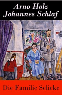 Die Familie Selicke - Arno Holz - ebook