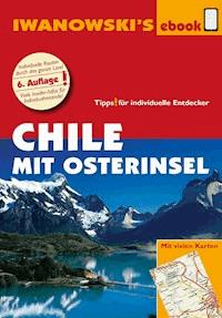 Chile mit Osterinsel – Reiseführer von Iwanowski - Maike Stünkel - ebook