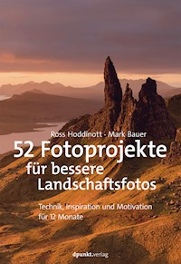 52 Fotoprojekte für bessere Landschaftsfotos - Hoddinott Ross - ebook