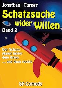 Schatzsuche wider Willen Band 2 - Jonathan Turner - ebook