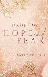 Drops of Hope and Fear - Andrea Benesch - ebook