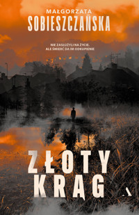Zloty krąg - Małgorzata Sobieszczańska - ebook + audiobook + książka