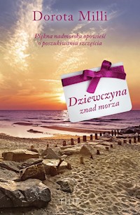 Dziewczyna znad morza - Dorota Milli - ebook + audiobook + książka