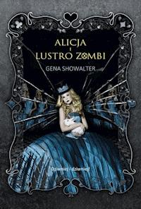 Alicja i lustro zombi - Gena Showalter - ebook