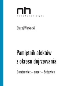 Pamiętnik afektów z okresu dojrzewania. Gombrowicz - queer - Sedgwick - Błażej Warkocki - książka