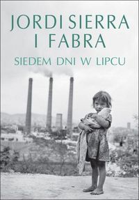 Siedem dni w lipcu - Fabra Jordi Sierra - książka