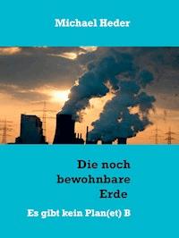 Die noch bewohnbare Erde -  - ebook