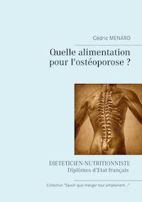 Quelle alimentation pour l'ostéoporose ? - Menard Cédric - ebook