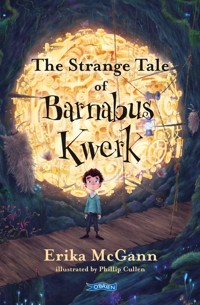 The Strange Tale of Barnabus Kwerk - Erika McGann - ebook