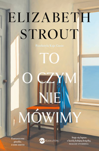 To, o czym nie mówimy - Elizabeth Strout - ebook + audiobook + książka