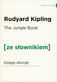 Księga dżungli (z podręcznym słownikiem angielsko-polskim Poziom A2/B1) - Rudyard Kipling - książka