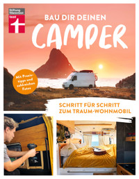 Bau Dir Deinen Camper - Anleitung für den Selbstausbau von Stiftung Warentest - Pia Voigt - ebook