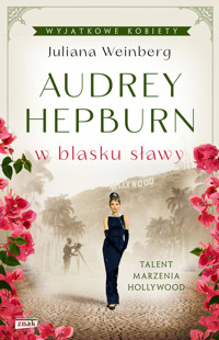 Audrey Hepburn w blasku sławy - Weinberg Juliana - ebook + książka