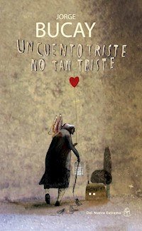 Un cuento triste no tan triste - Bucay Jorge - ebook