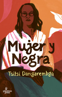 Mujer y negra - Tsitsi Dangarembga - ebook