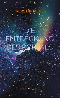 Die Entdeckung des Portals - Kerstin Kiehl - ebook