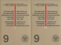 Organizacja Ukraińskich Nacjonalistów w Polsce w latach 1944-1950. Likwidacja struktur kierowniczych - - książka