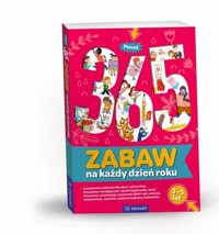 Ponad 365 zabaw na każdy dzień roku. Wiek 3-5 lat - zbiorowa praca - książka