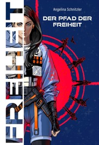 Der Pfad der Freiheit - Angelina Schnitzler - ebook
