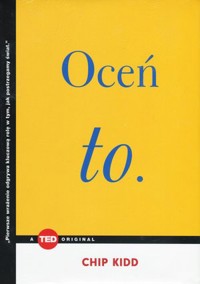 Oceń to (TED Books) - Chip Kidd - książka