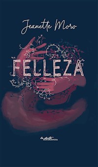 Felleza - Jeanette Moro - ebook
