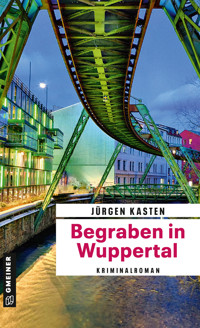 Begraben in Wuppertal - Jürgen Kasten - ebook