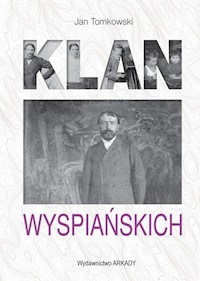 Klan Wyspiańskich - Jan Tomkowski - ebook + książka