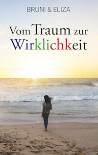 Vom Traum zur Wirklichkeit - Bruni - ebook