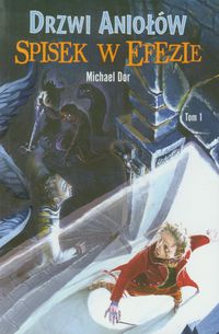Drzwi Aniołów Tom 1 Spisek w Efezie - Dor Michael - książka