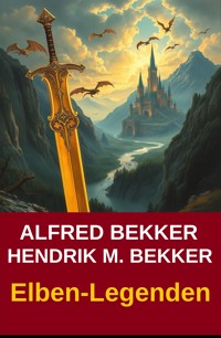 Elben-Legenden - Alfred Bekker - ebook