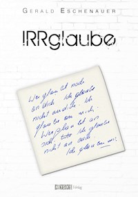 IRRglaube - Gerald Eschenauer - ebook