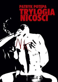 Trylogia nicości 1 Nic - Potępa Patryk - książka