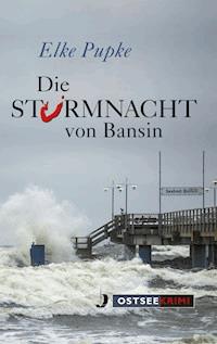Die Sturmnacht von Bansin - Elke Pupke - ebook