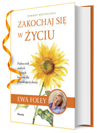 Zakochaj się w życiu - Ewa Foley - ebook + książka