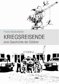 Kriegsreisende - Frank Westenfelder - ebook