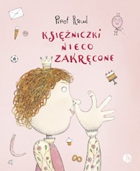 Księżniczki nieco zakręcone - Raud Piret - książka
