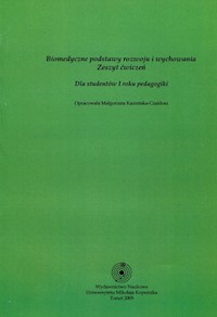 Biomedyczne podstawy rozwoju i wychowania Zeszyt ćwiczeń - Kamińska-Czakłosz Małgorzata - książka