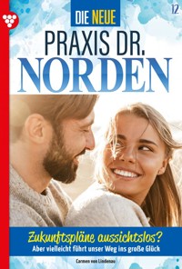 Zukunftspläne aussichtslos? - Carmen von Lindenau - ebook