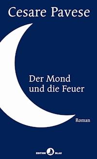 Der Mond und die Feuer - Pavese Cesare - ebook