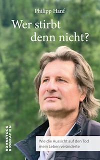 Wer stirbt denn nicht? - Philipp Hanf - ebook