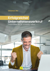 Erfolgreicher Unternehmensverkauf - Christian Ahr - ebook