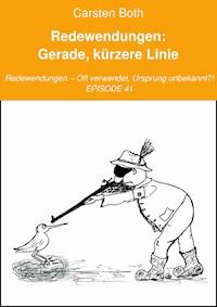 Redewendungen: Gerade, kürzere Linie - Carsten Both - ebook