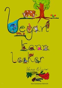 Vegan kann lecker - Constanze Heinrich - ebook