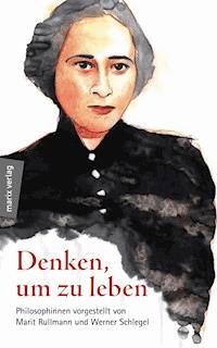 Denken, um zu leben - Marit Rullmann - ebook
