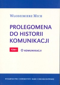 Prolegomena do historii komunikacji - Mich Włodzimierz - książka