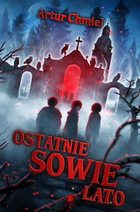 Ostatnie sowie lato - Artur Chmiel   - ebook