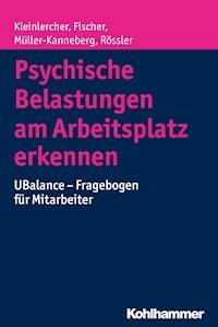 Psychische Belastungen am Arbeitsplatz erkennen - Kai-Michael Kleinlercher - ebook
