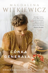 Córka generała - Magdalena Witkiewicz - ebook + audiobook + książka