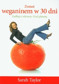 Zostań weganinem w 30 dni - Sarah Taylor - książka